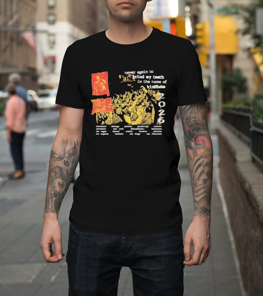 Poison The Well Never Again To Grind My Teeth In The Name Of Kindness 2026 Tour Cleveland New York San Francisco T-Shirt