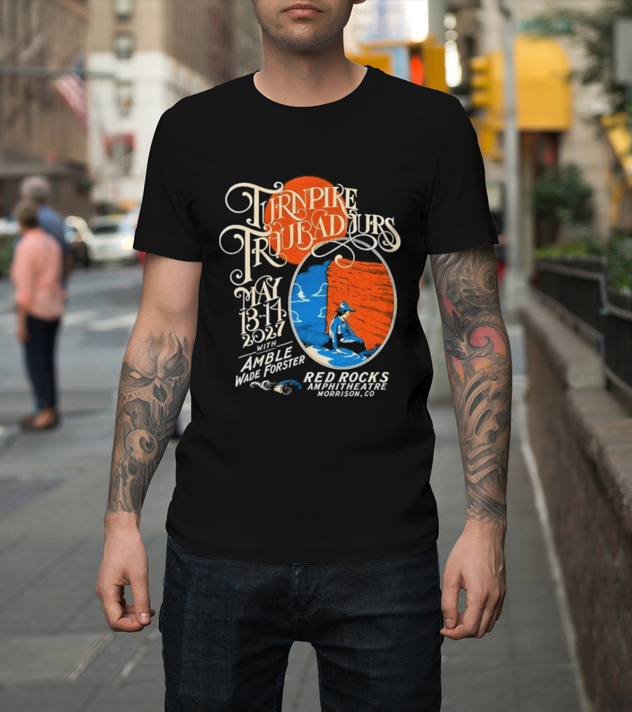 Turnpike Troubadours Morrison CO At Red Rocks Amphitheatre In Morrison CO On May 13 14 2027 T-Shirt