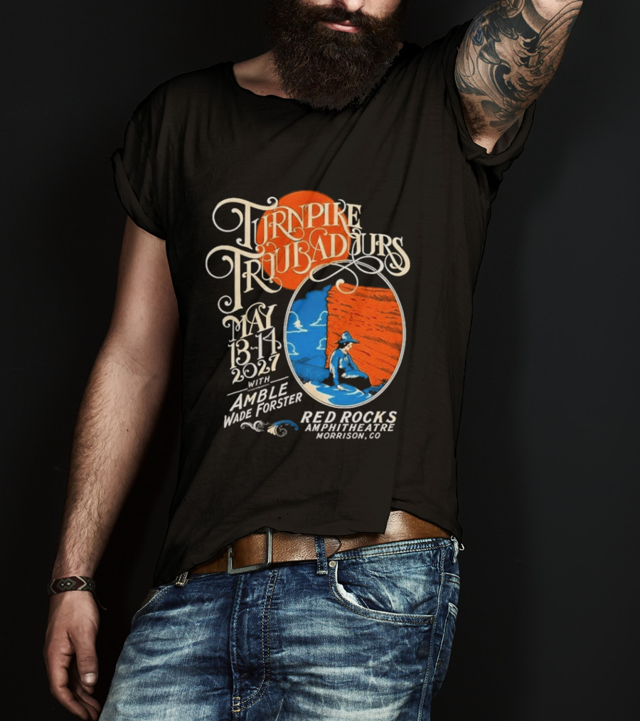 Turnpike Troubadours Morrison CO At Red Rocks Amphitheatre In Morrison CO On May 13 14 2027 T-Shirt