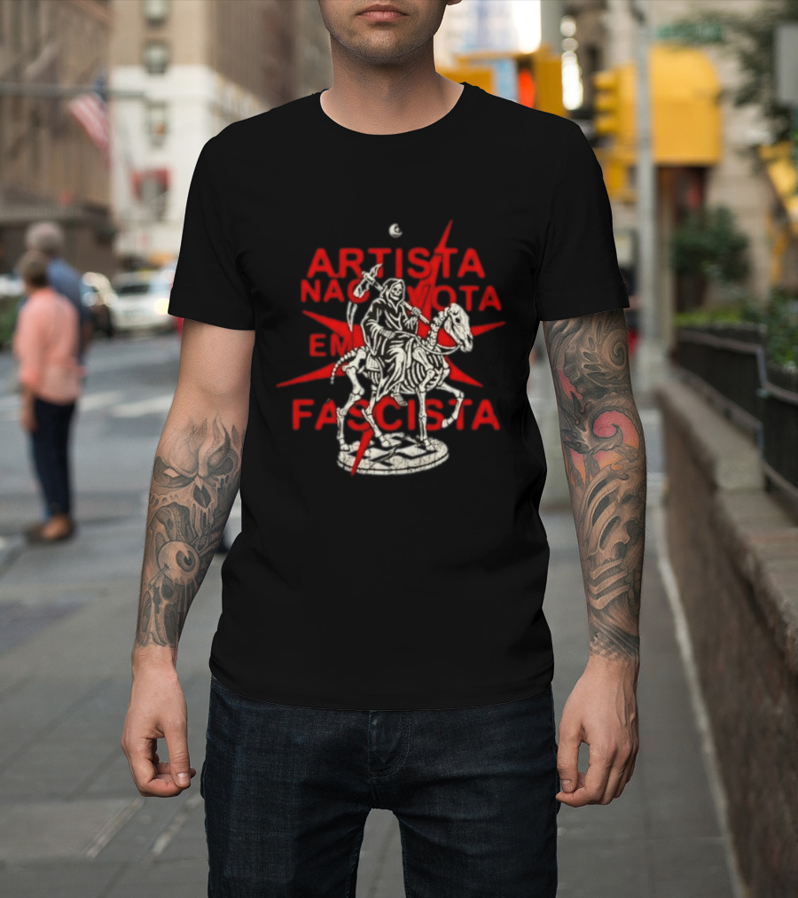 Artista Nao Vota Em Fascista Grim Reaper Anti Fascist T-Shirt