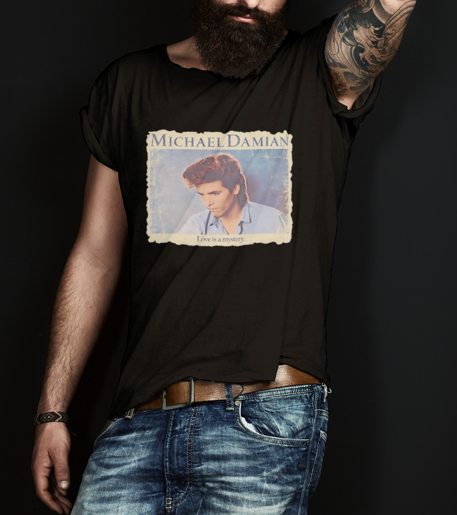 Michael Damian Love Is A Mystery T-Shirt