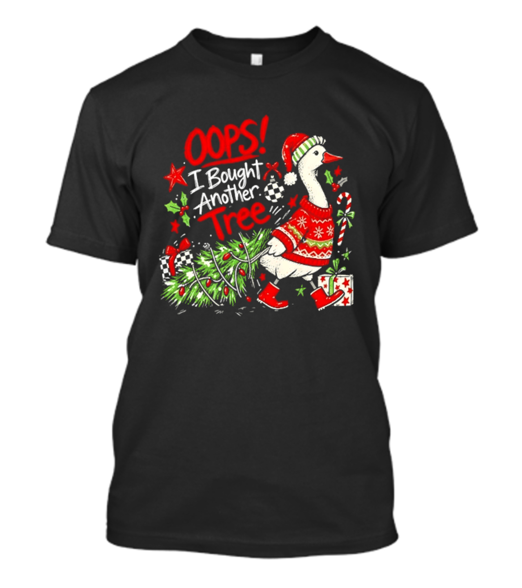 Oops I Bought Another Tree Christmas Goose Holiday Sweater T-Shirt