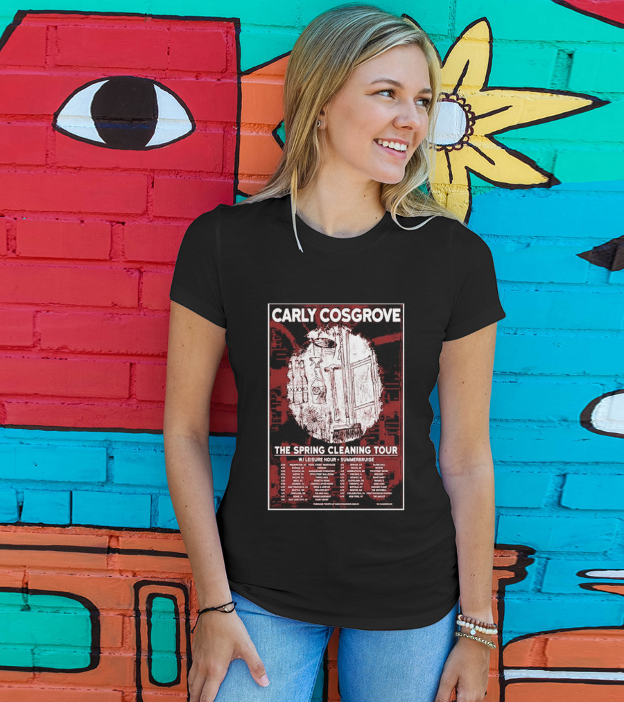 Carly Cosgrove The Spring Cleaning Tour W/ Leisure Hour Summerbruise Purchase Tickets T-Shirt