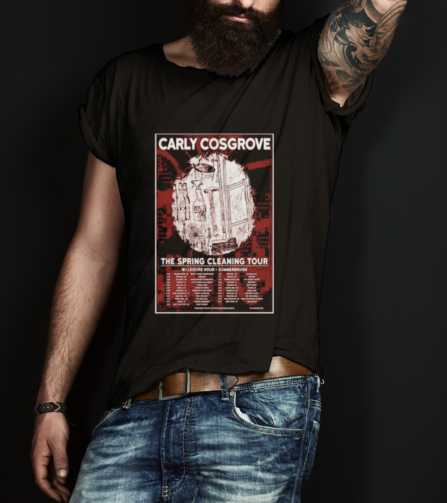 Carly Cosgrove The Spring Cleaning Tour W/ Leisure Hour Summerbruise Purchase Tickets T-Shirt