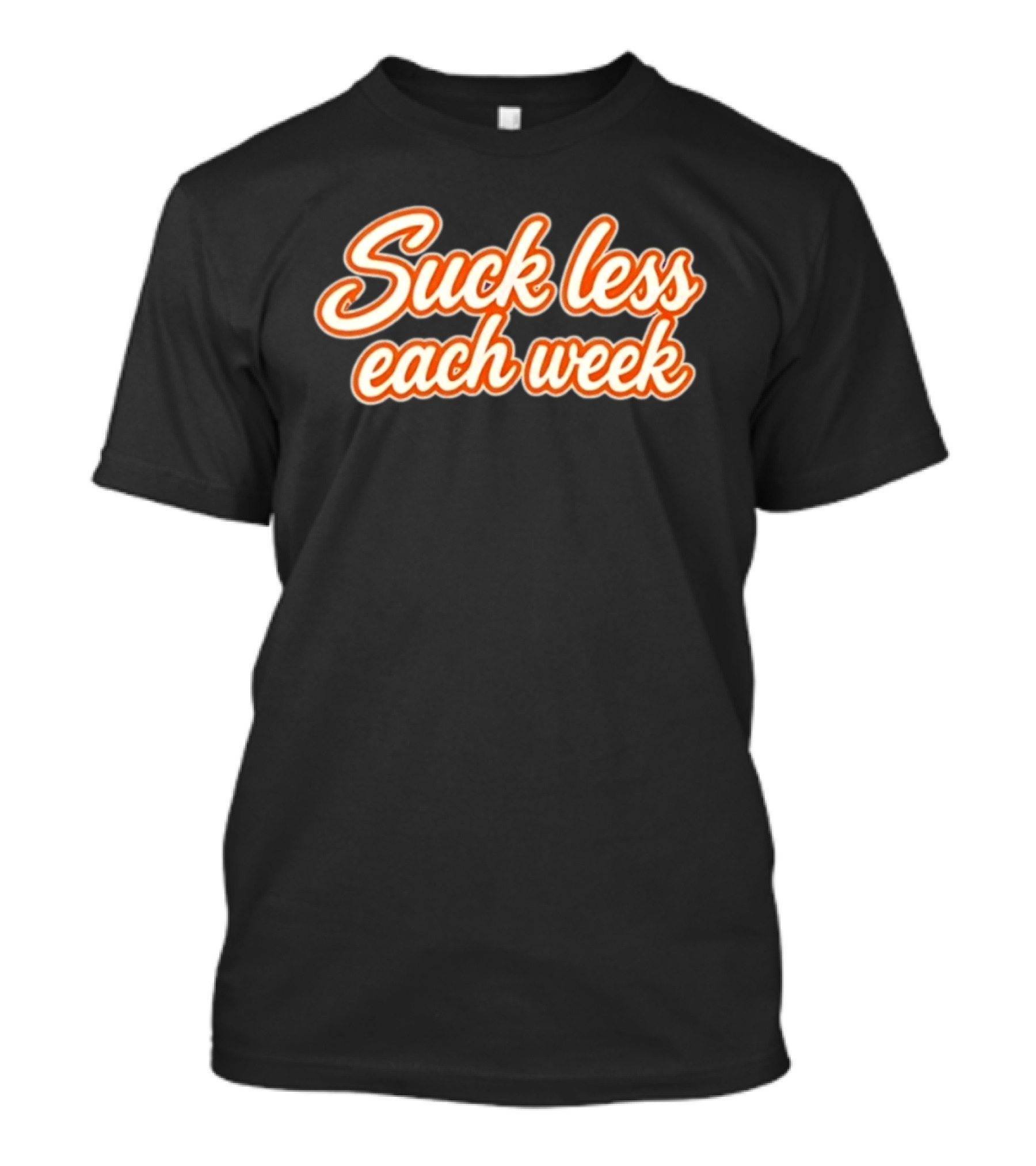 Suck Less Each Week Motivational Self Improvement T-Shirt