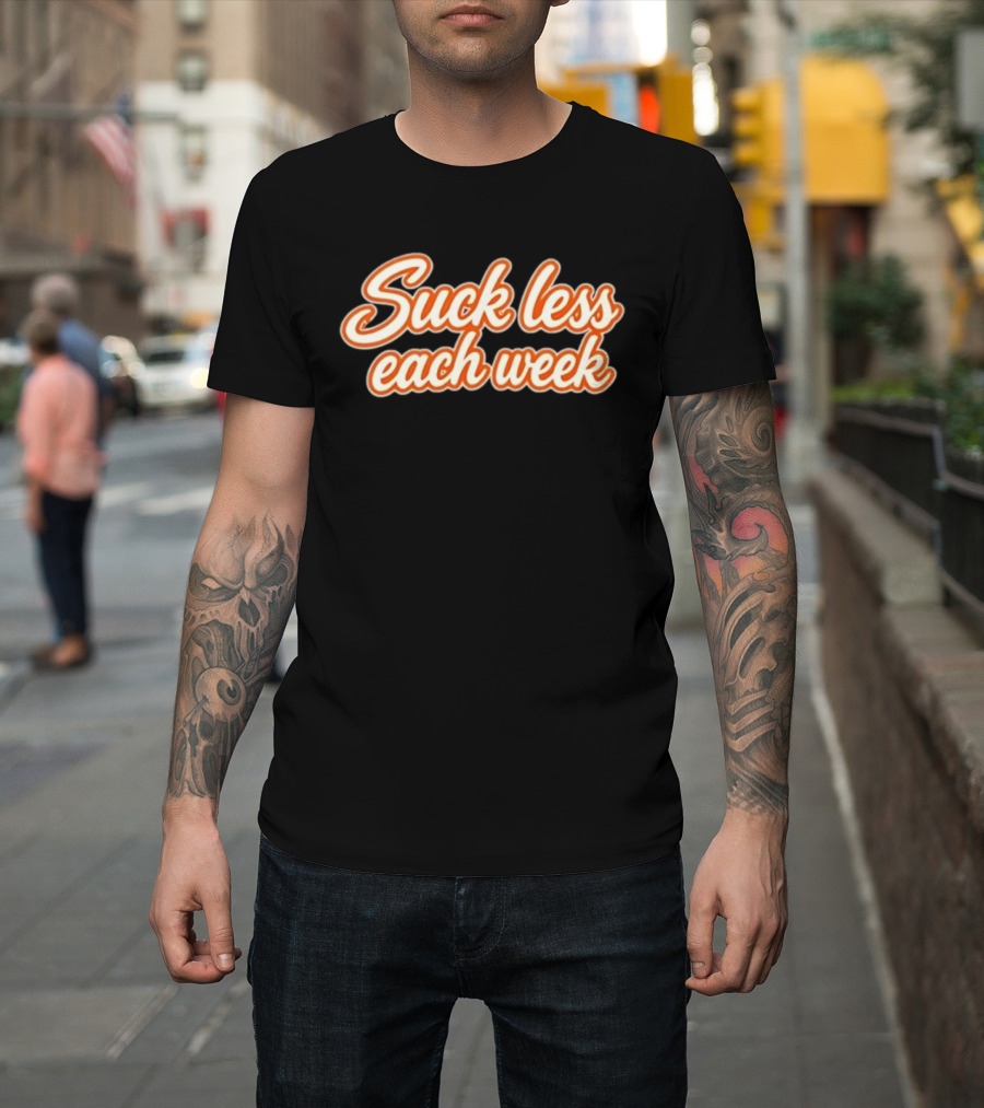 Suck Less Each Week Motivational Self Improvement T-Shirt