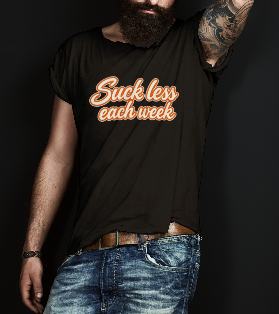Suck Less Each Week Motivational Self Improvement T-Shirt