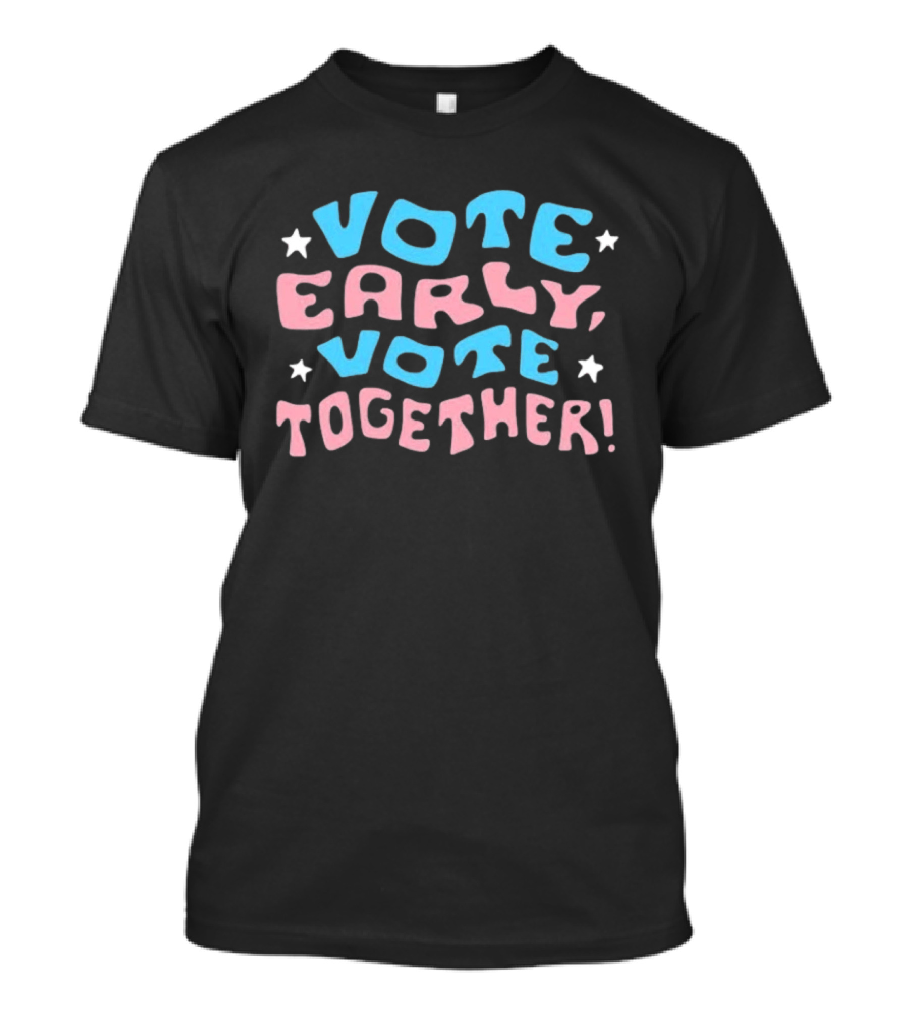 Vote Early Vote Together Election Motivation Stars T-Shirt