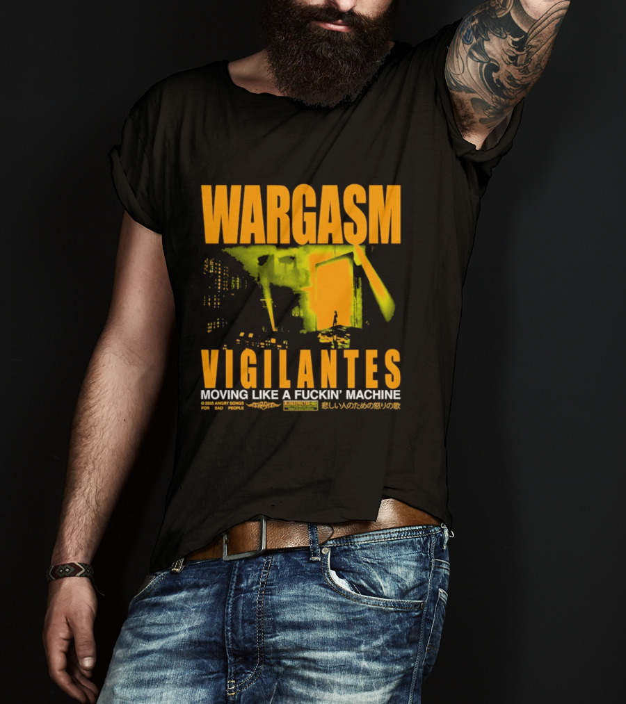 Wargasm Angry Songs Vigilantes Moving Like A Fuckin' Machine 2023 Collaboration T-Shirt