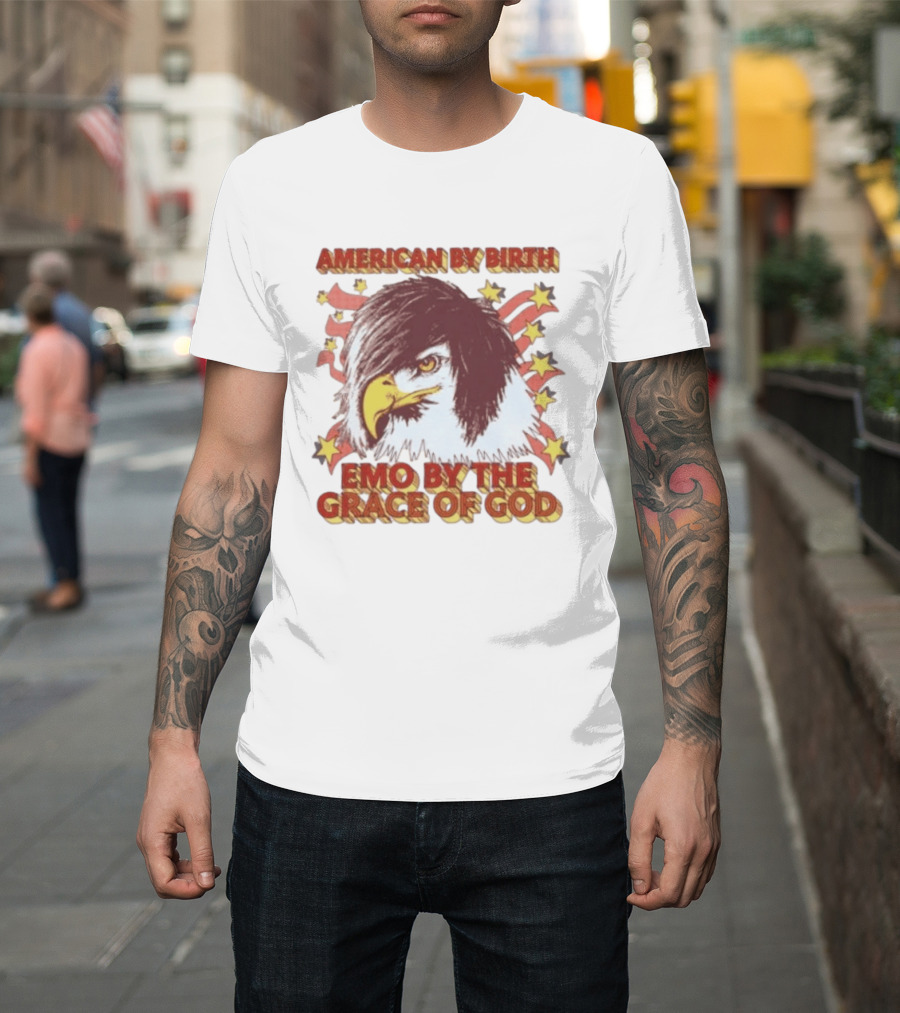 American By Birth Emo By The Grace Of God Eagle Stars And Stripes T-Shirt