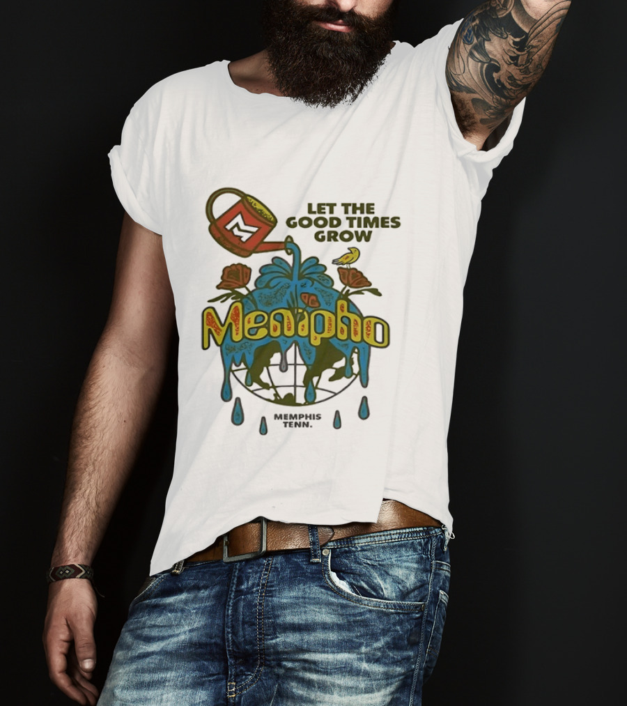 Memipho Let The Good Times Grow Memphis Tenn Watering Can And Flowers T-Shirt