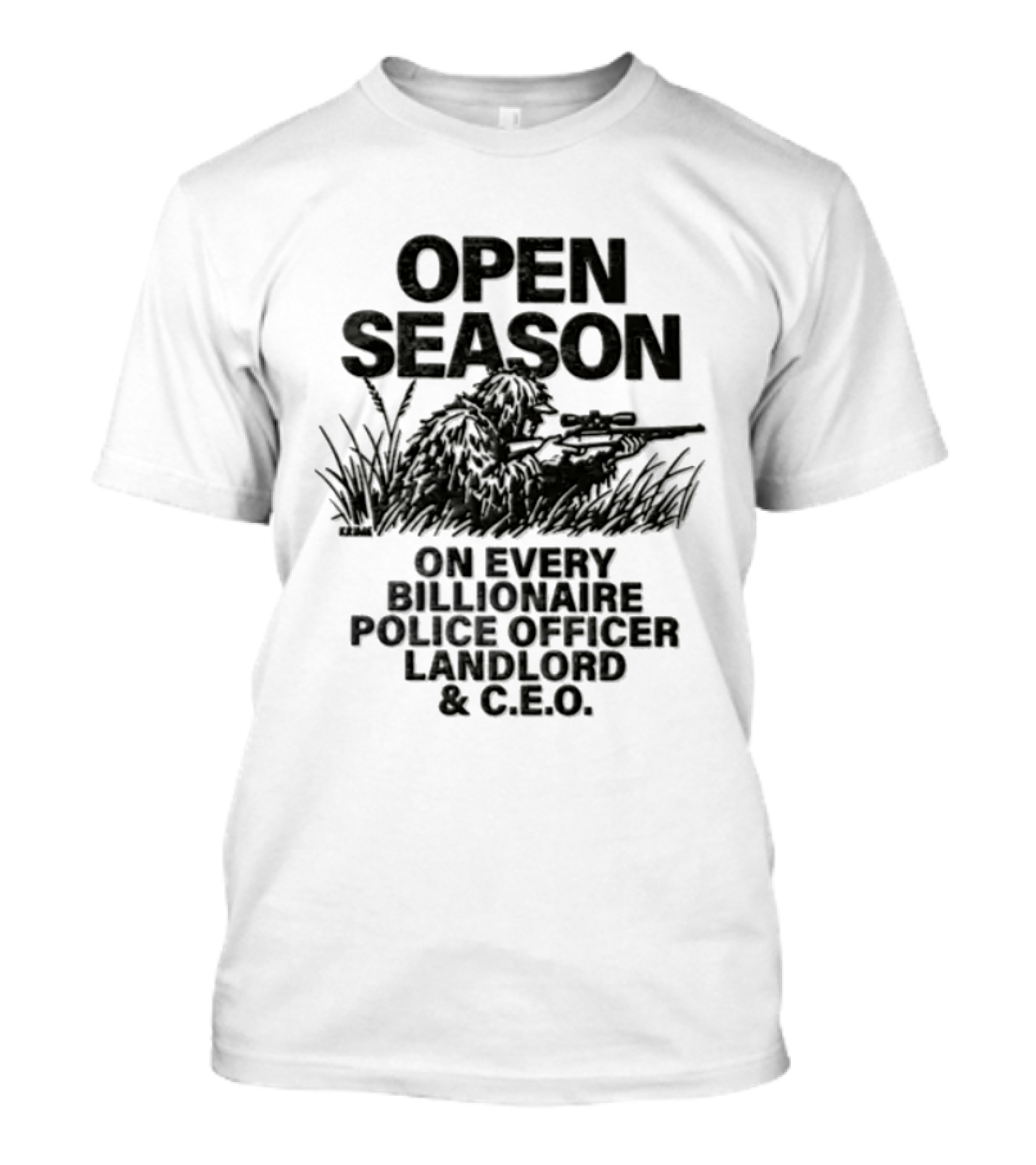 Open Season On Every Billionaire Police Officer Landlord And CEO T-Shirt
