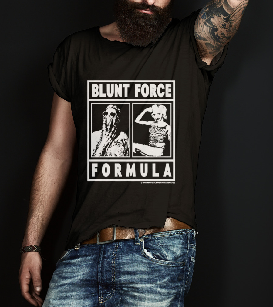 Blunt Force Formula Angry Songs For Bad People Band T-Shirt