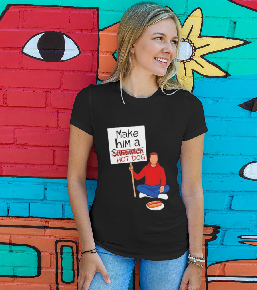 Candace Owens Make Him A Hot Dog Sign Sitting Man With Hot Dog T-Shirt
