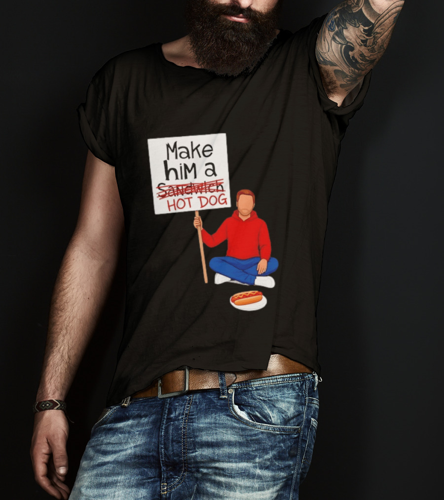 Candace Owens Make Him A Hot Dog Sign Sitting Man With Hot Dog T-Shirt