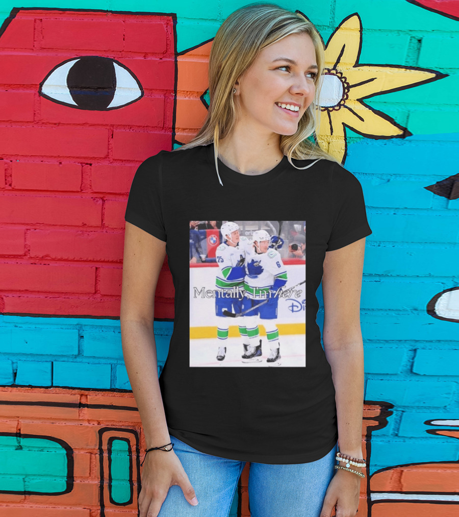 Elias Pettersson Brock Boeser Mentally I'm Here Hockey Disney T-Shirt
