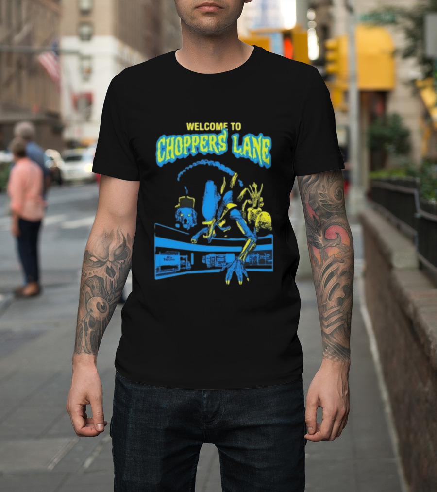 Welcome To Choppers Lane Alien Xenomorph Hip Hound T-Shirt