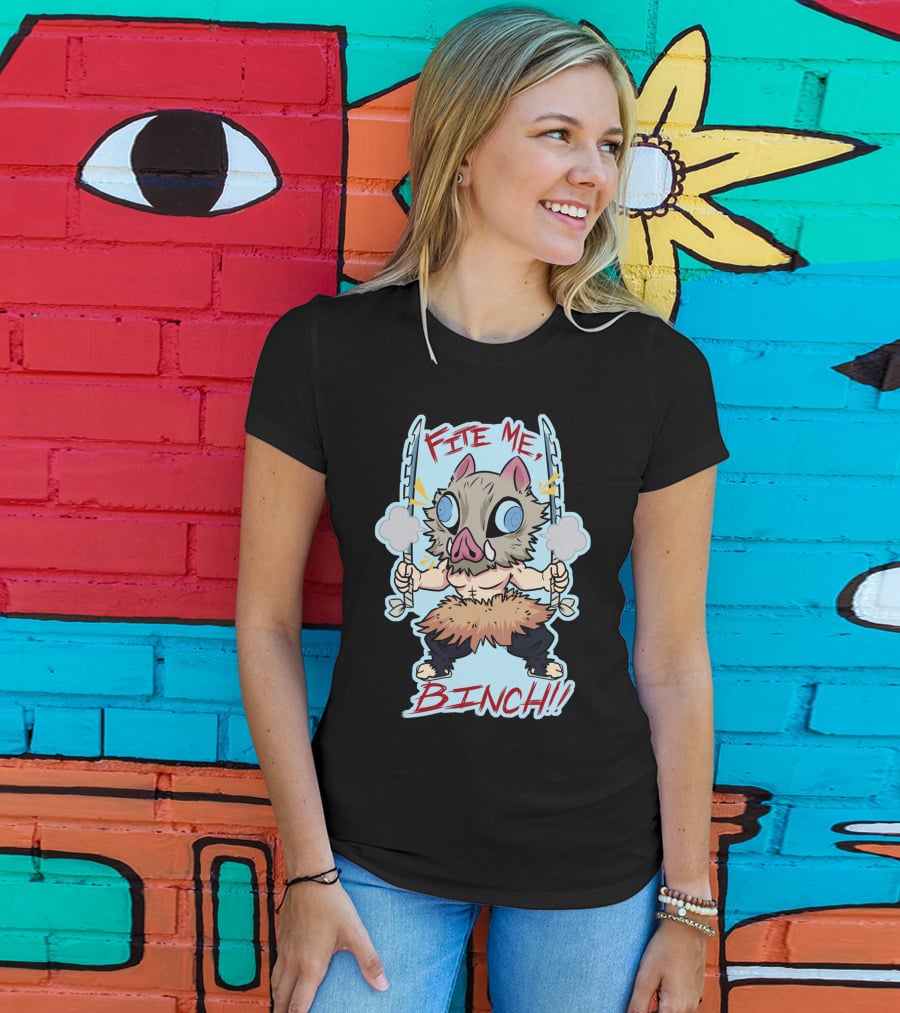 Fite Me Binch Demon Slayer Kimetsu No Yaiba Inosuke Boar Mask Dual Sword Warrior T-Shirt
