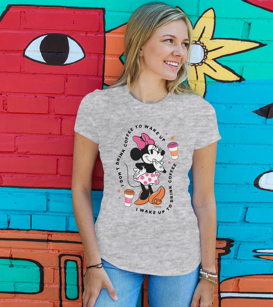 Minnie I Don't Drink Coffee To Wake Up I Wake Up To Drink Coffee T-Shirt