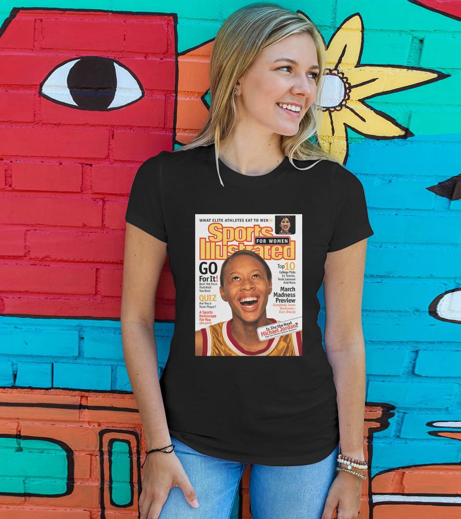 Sports Illustrated For Women Go For It Is She The Next Michael Jordan March Madness Preview T-Shirt