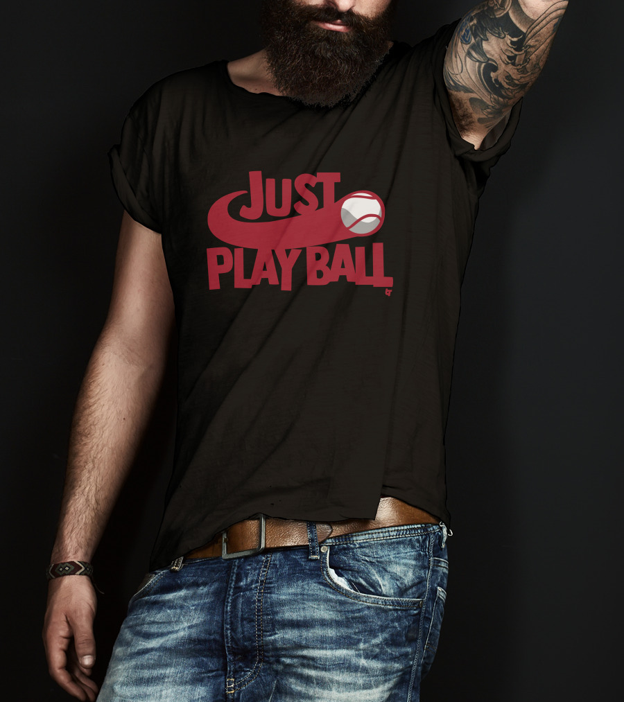 Just Play Ball Baseball T-Shirt