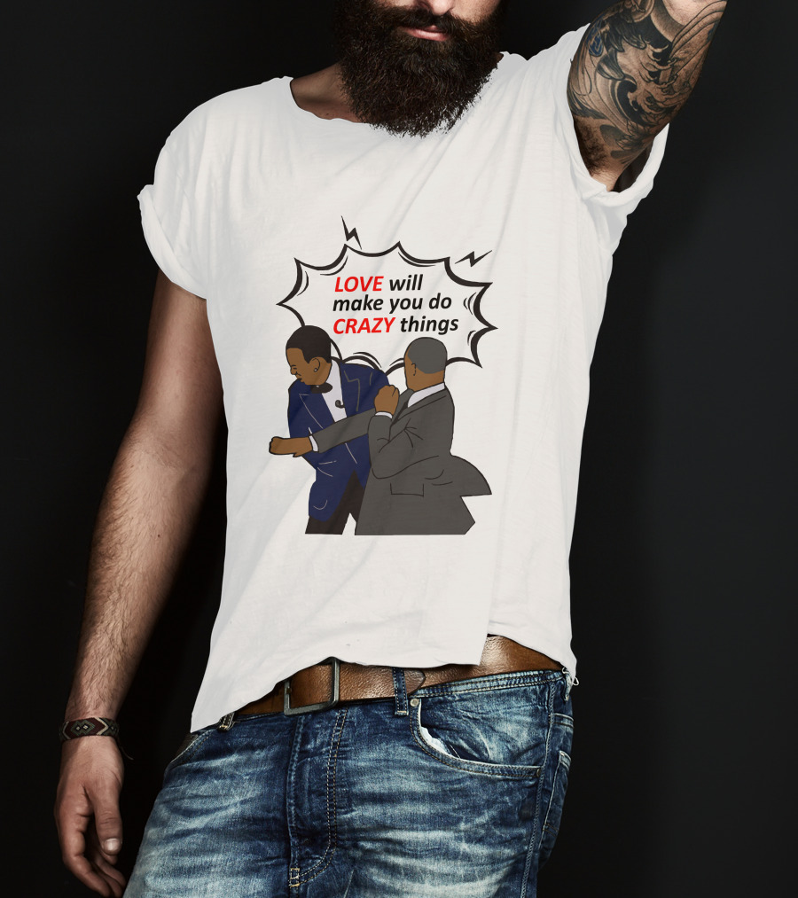 Will Smith Apologizes Chris Rock Love Will Make You Do Crazy Things Comic T-Shirt