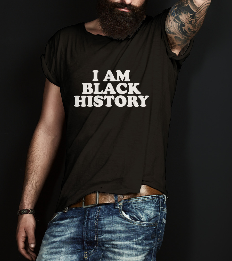 I Am Black History T-Shirt