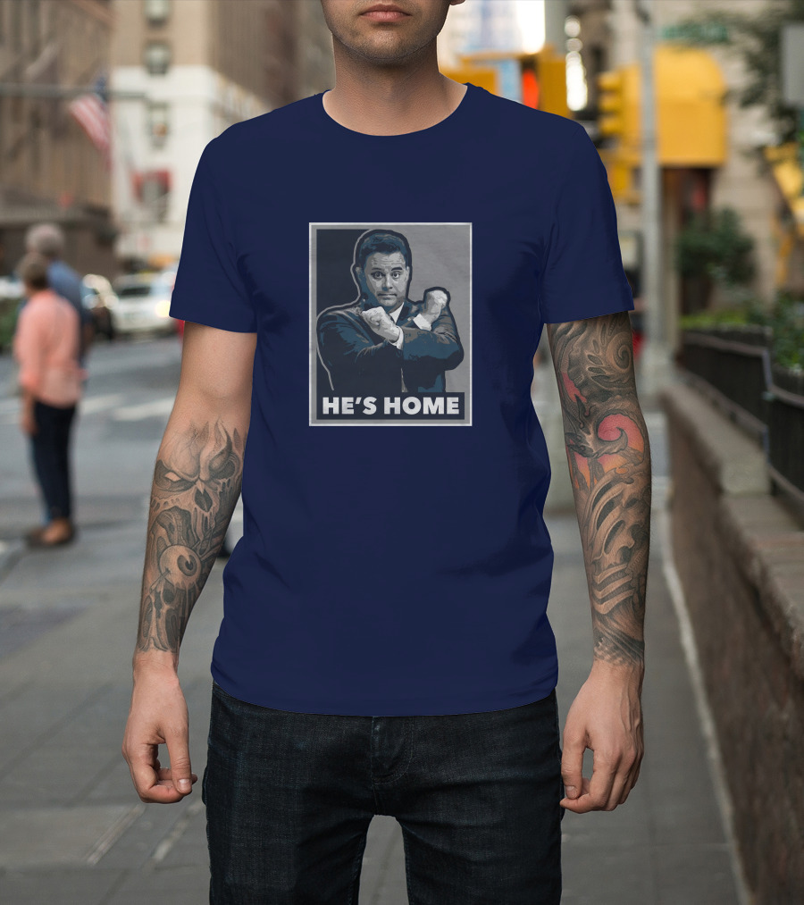 U He's Home T-Shirt