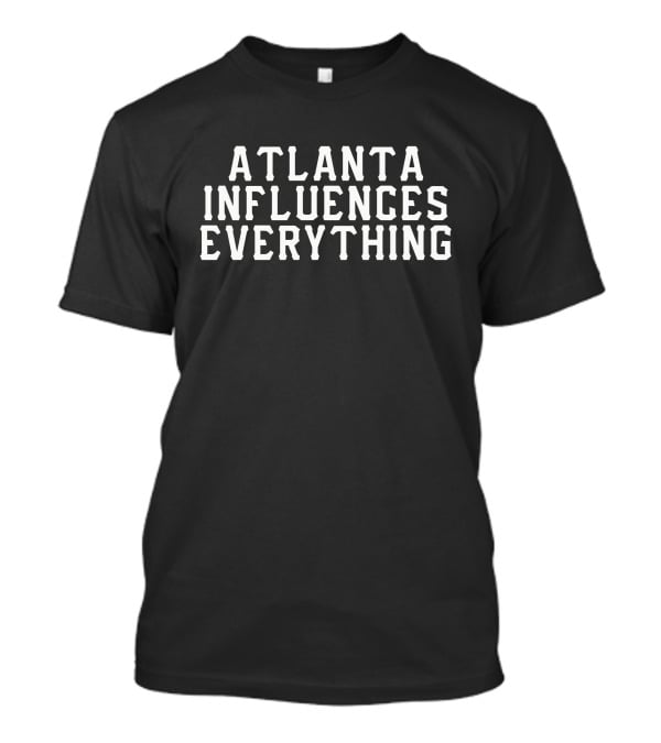 Darren Eales Atlanta Influences Everything Bem Joiner T-Shirt
