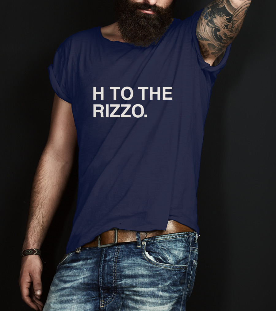 Anthony Rizzo H To The Rizzo T-Shirt