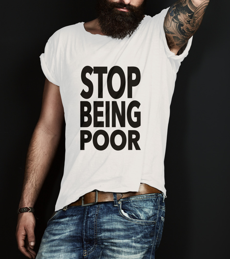 Ellie Paris Hilton Stop Being Poor T-Shirt