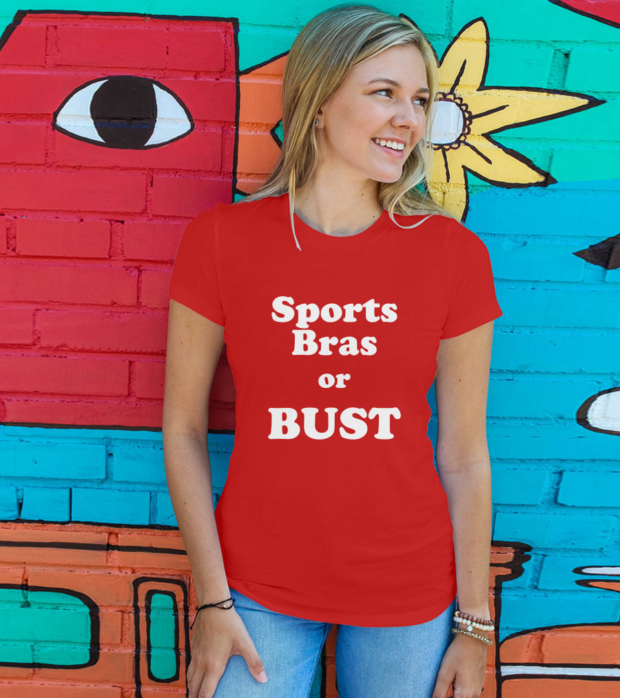 Sports Bras Or Bust T-Shirt