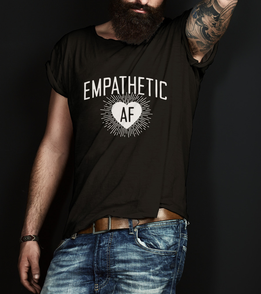 Empathetic AF Heart Burst T-Shirt