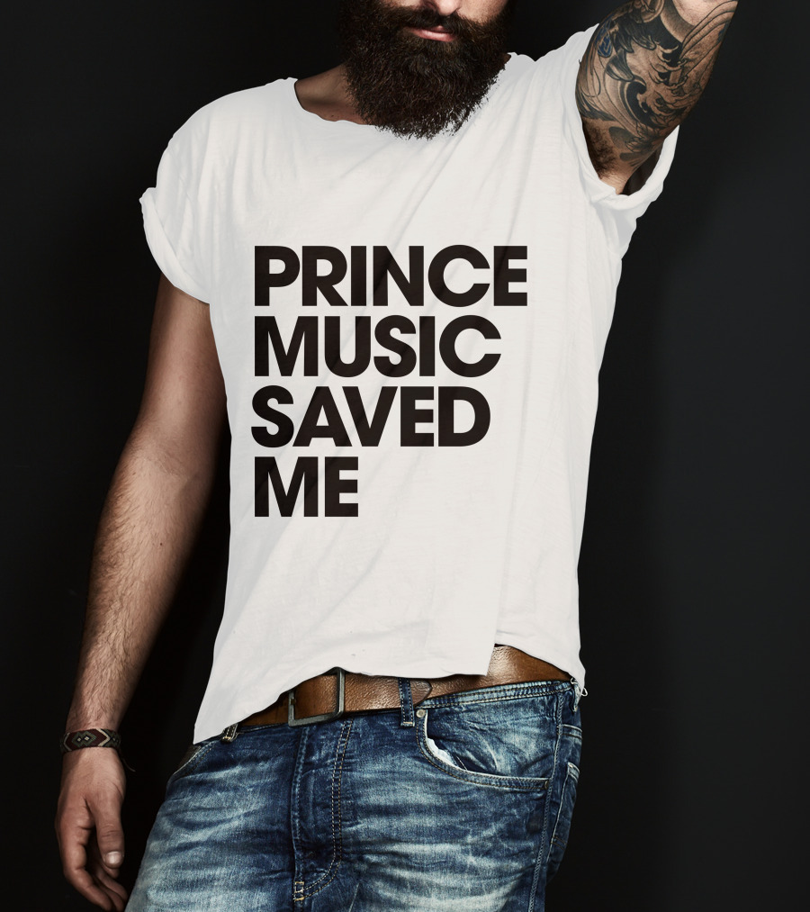 Princelivethebest Prince Music Saved ME T-Shirt