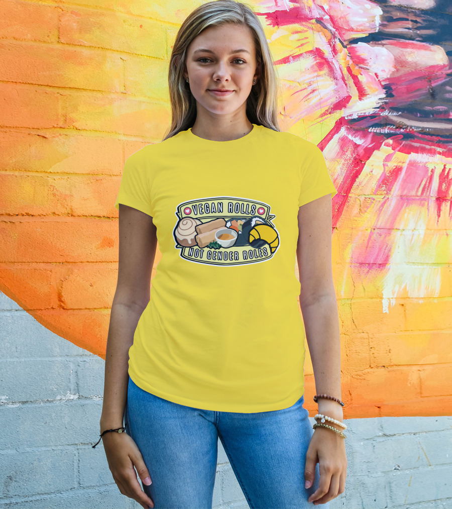 Niche Vegan Girl Gang Emphasizing Vegan Rolls Not Gender Roles T-Shirt