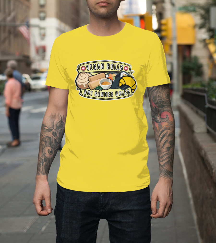 Niche Vegan Girl Gang Emphasizing Vegan Rolls Not Gender Roles T-Shirt