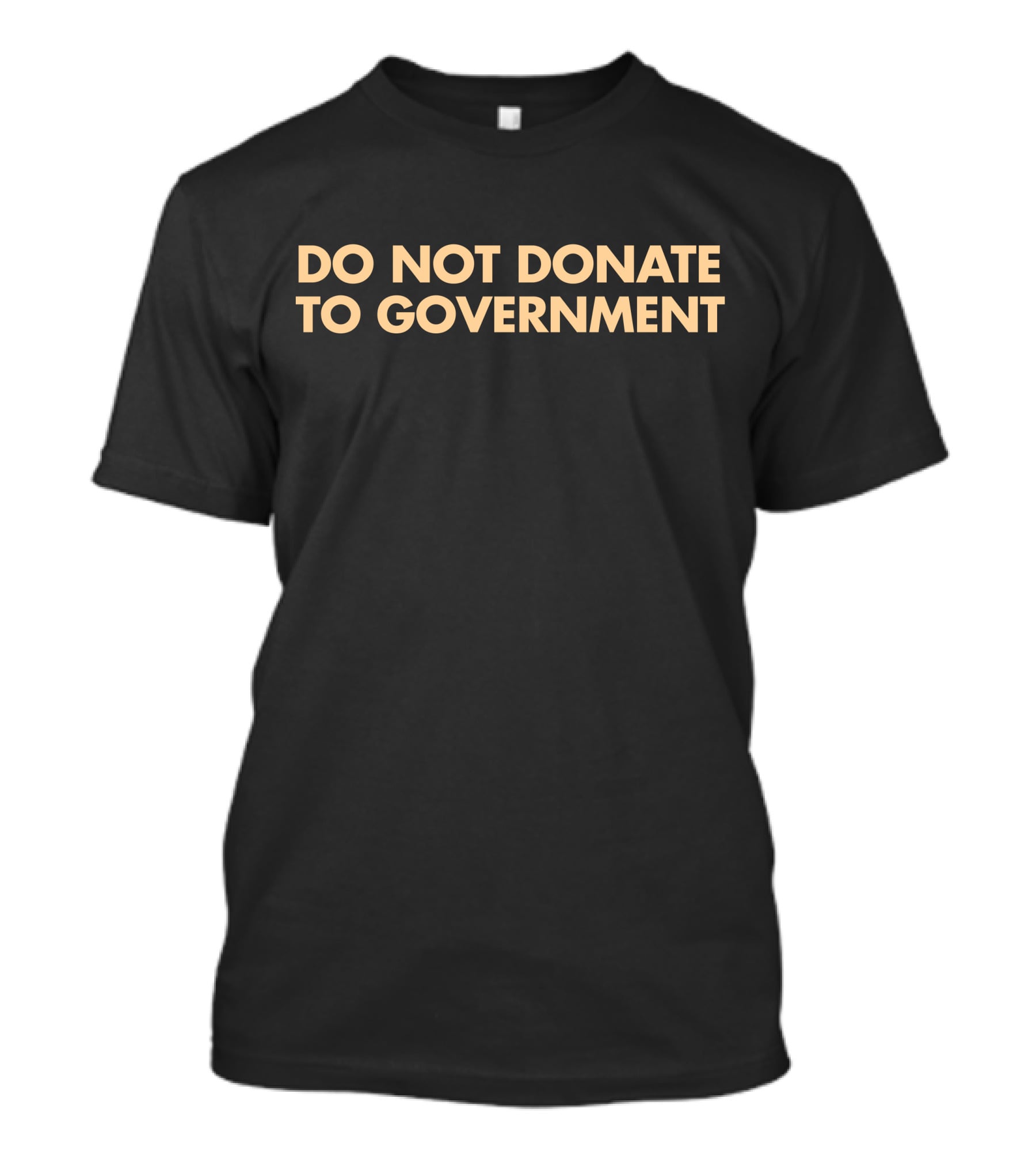 Adam Adli Do Not Donate To Government T-Shirt