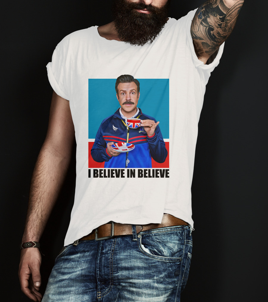 Ted Lasso I Believe In Believe Union Jack Coffee Cup T-Shirt