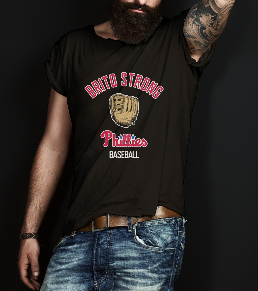 Brito Strong Phillies Baseball Glove Phillies Baseball T-Shirt
