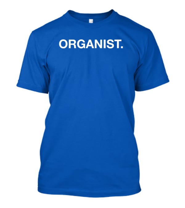 Nice Obvious Organist Organist T-Shirt