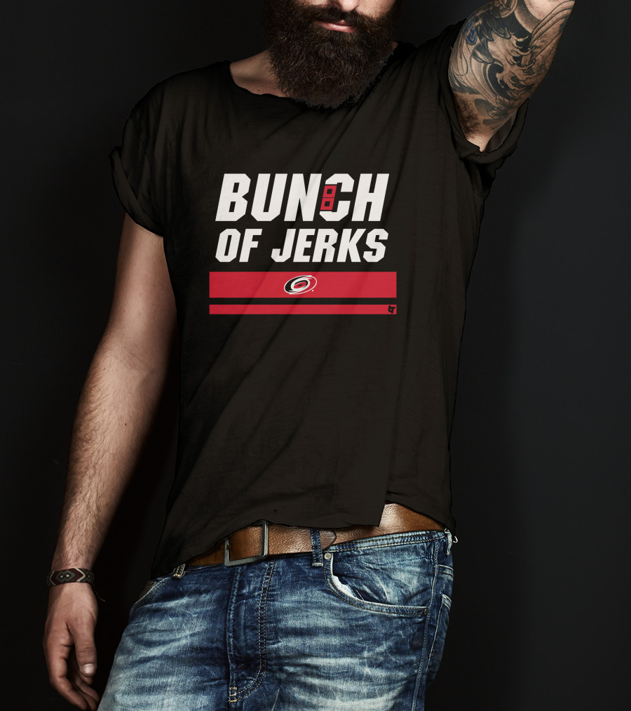 Carolina Hurricanes Bunch Of Jerks Hockey Team T-Shirt