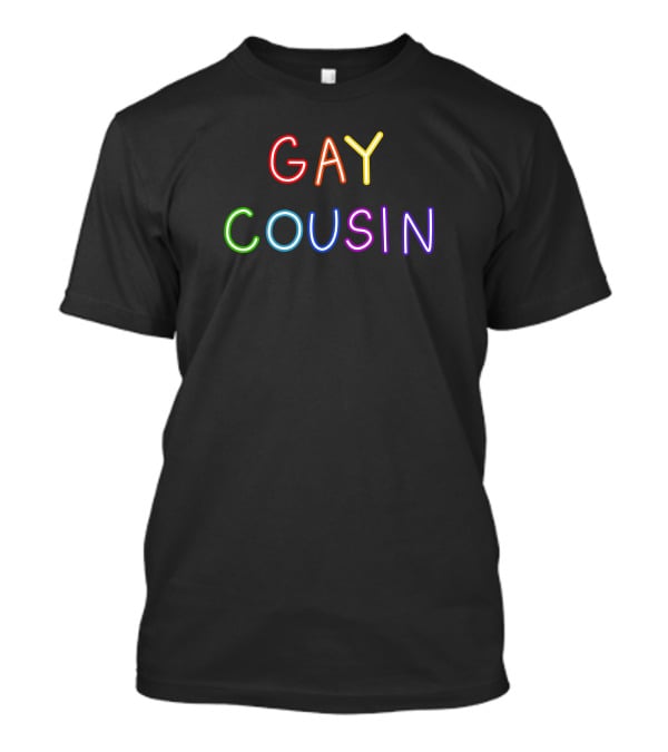 Ashley Loob Merch Shop Gay Cousin Neon Text T-Shirt