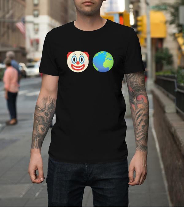 Shirt: Clown World Honk Honk Emoji Earth Joke T-Shirt Clown World Honk Honk Emoji Earth Joke T-Shirt
