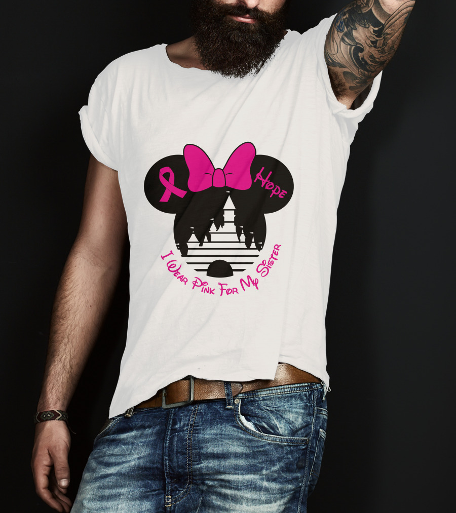 I Wear Pink For My Sister Hope Ribbon Castle Minnie Mouse Bow T-Shirt