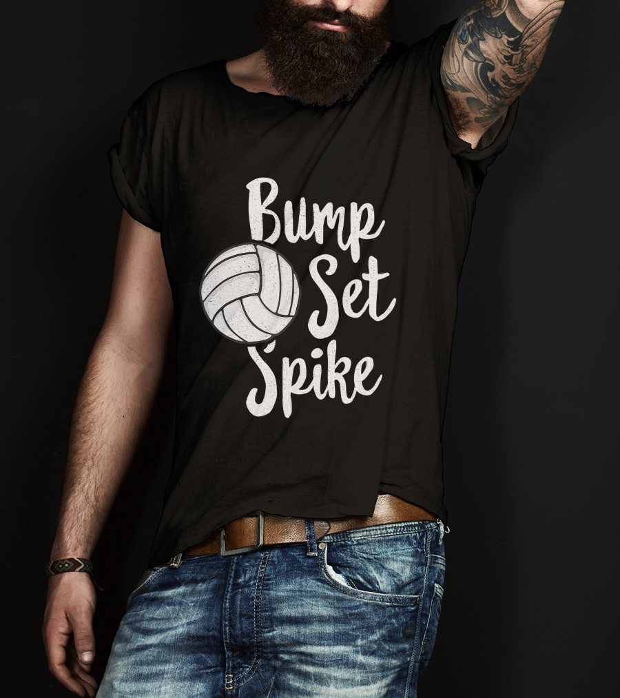 Bump Set Spike Volleyball Player Team Spiker Enthusiast T-Shirt