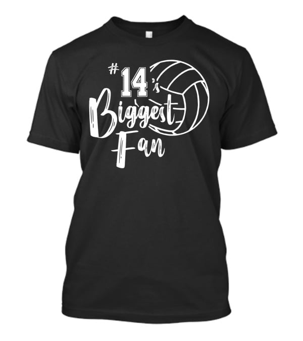 14's Biggest Fan Volleyball Mom Dad T-Shirt