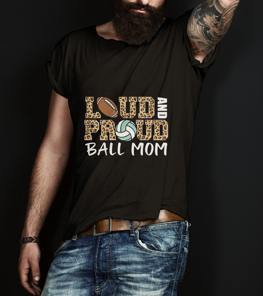 Loud And Proud Ball Mom Leopard Print Football Volleyball T-Shirt