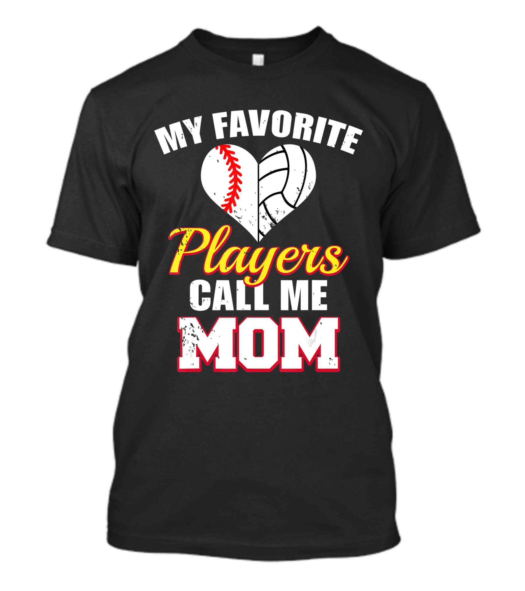 My Favorite Players Call Me Mom Heart Baseball Volleyball T-Shirt