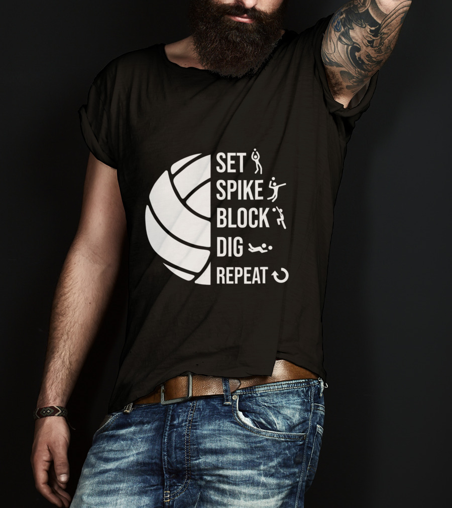 Set Spike Block Dig Repeat Volleyball For Girls Moms Coach T-Shirt