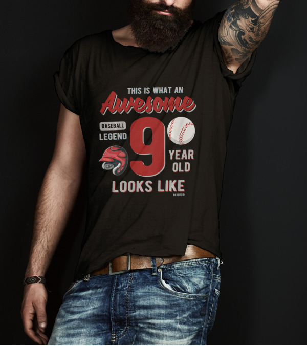 This Is What An Awesome Baseball Legend 9 Year Old Looks Like T-Shirt